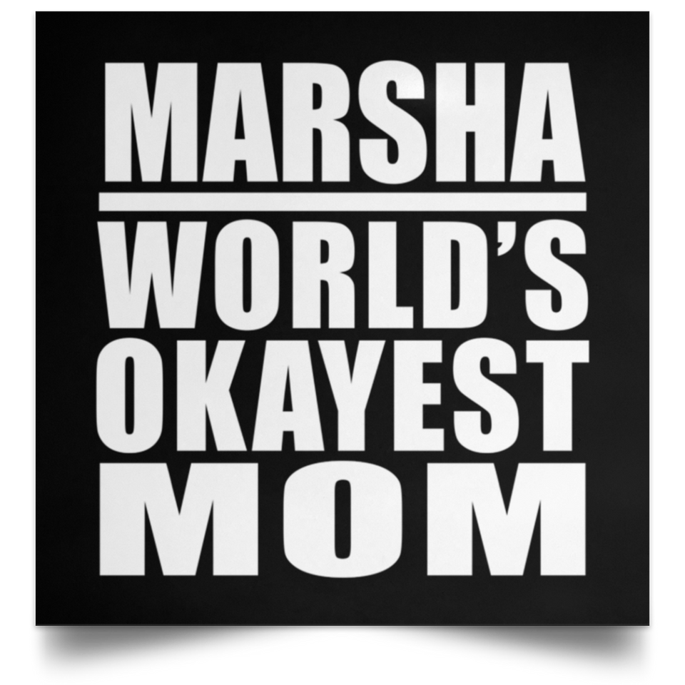 Marsha World's Okayest Mom - Poster Square
