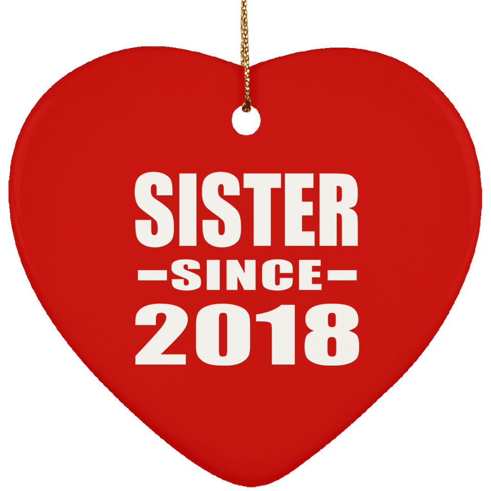 Sister Since 2018 - Heart Ornament