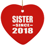 Sister Since 2018 - Heart Ornament