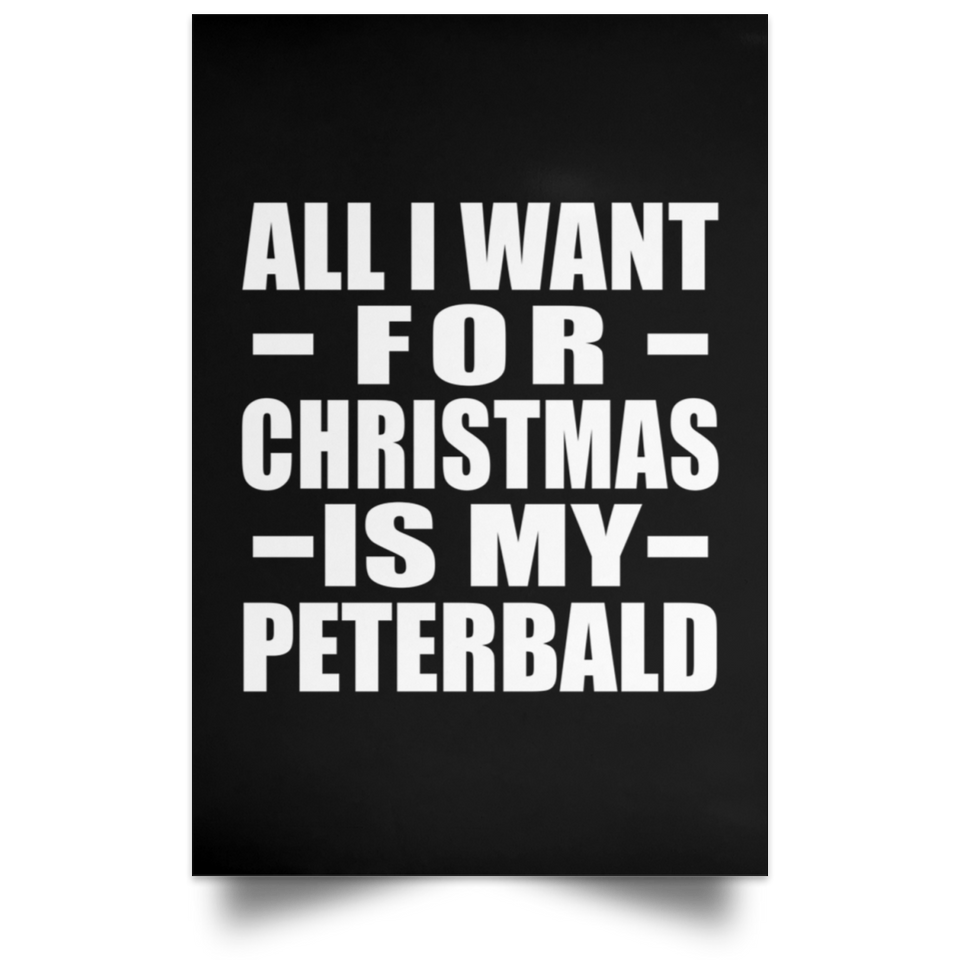 All I Want For Christmas Is My Peterbald - Poster Portrait