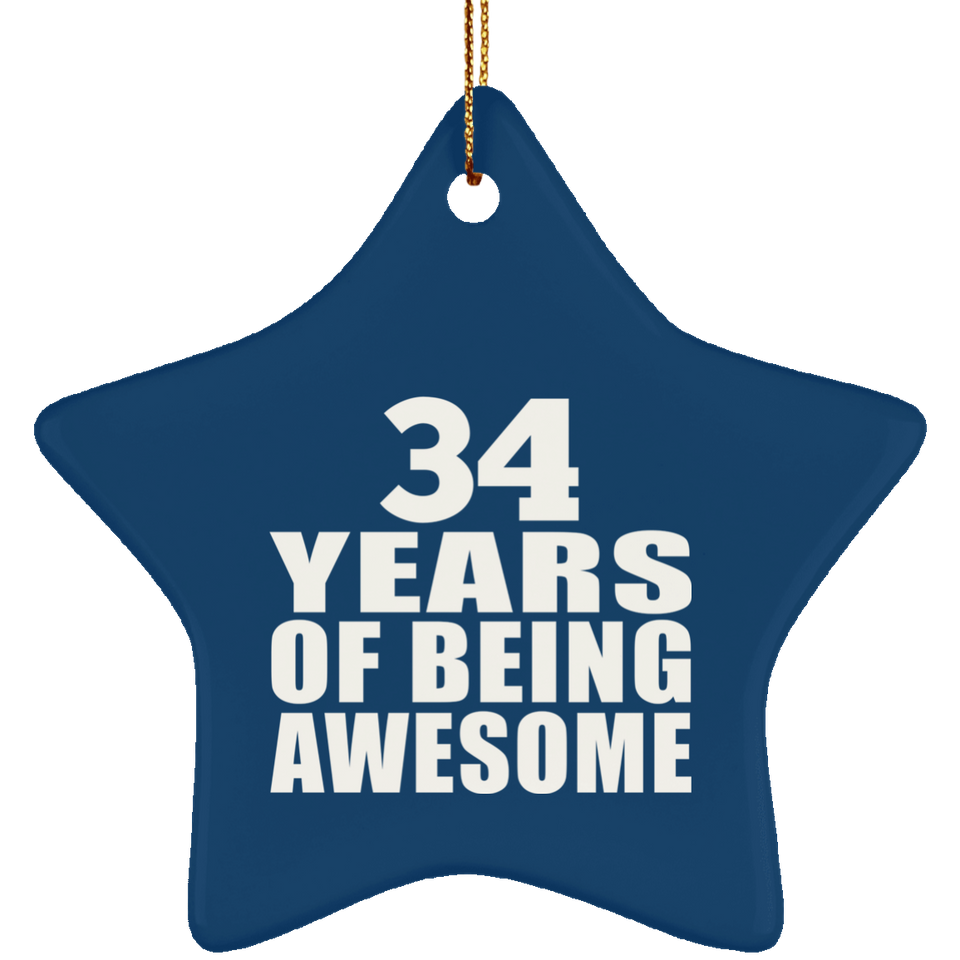 34th Birthday 34 Years Of Being Awesome - Star Ornament