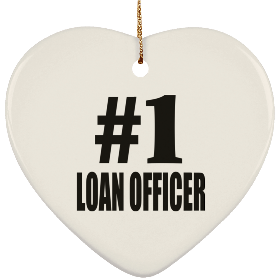 Number One #1 Loan Officer - Heart Ornament