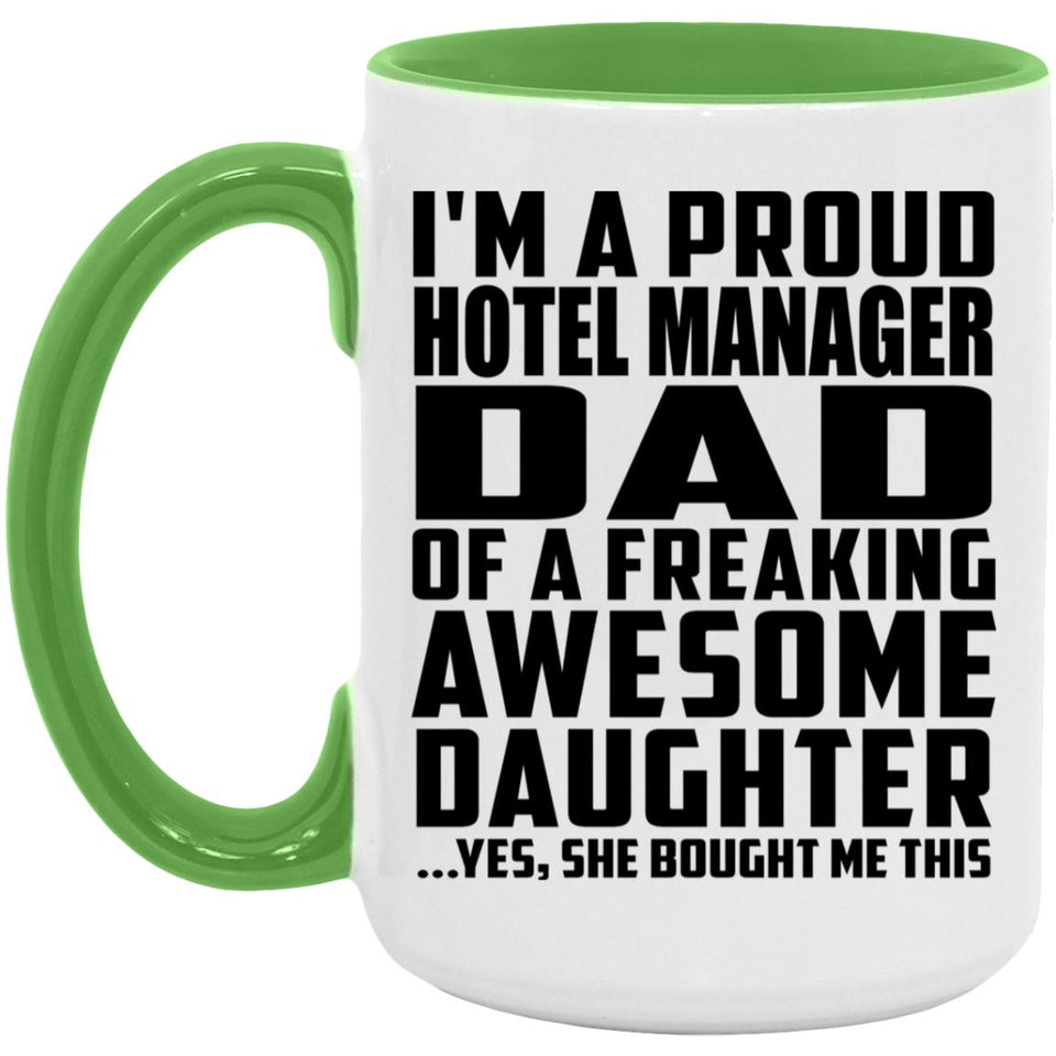 Proud Hotel Manager Dad Of Awesome Daughter - 15oz Accent Mug Green