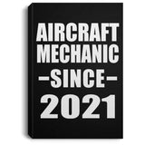 Aircraft Mechanic Since 2021 - Canvas Portrait