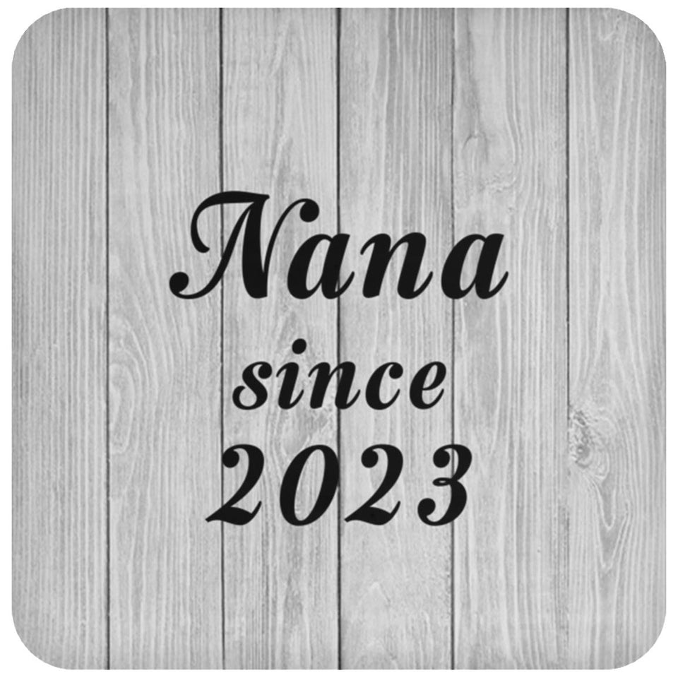 Nana Since 2023 - Drink Coaster F