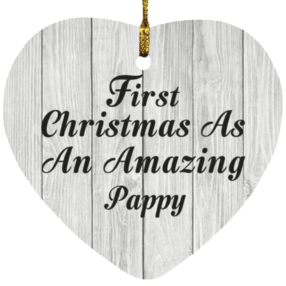 First Christmas As An Amazing Pappy - Heart Ornament F