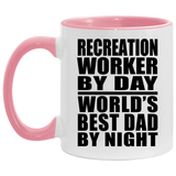 Recreation Worker By Day World's Best Dad By Night - 11oz Accent Mug Pink