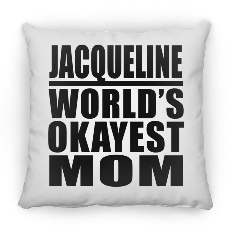 Jacqueline World's Okayest Mom - Throw Pillow