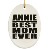 Annie Best Mom Ever - Oval Ornament