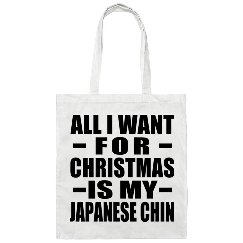 All I Want For Christmas Is My Japanese Chin - Tote Bag White