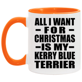 All I Want For Christmas Is My Kerry Blue Terrier - 11oz Accent Mug Orange