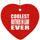 Coolest Mother In Law Ever - Heart Ornament