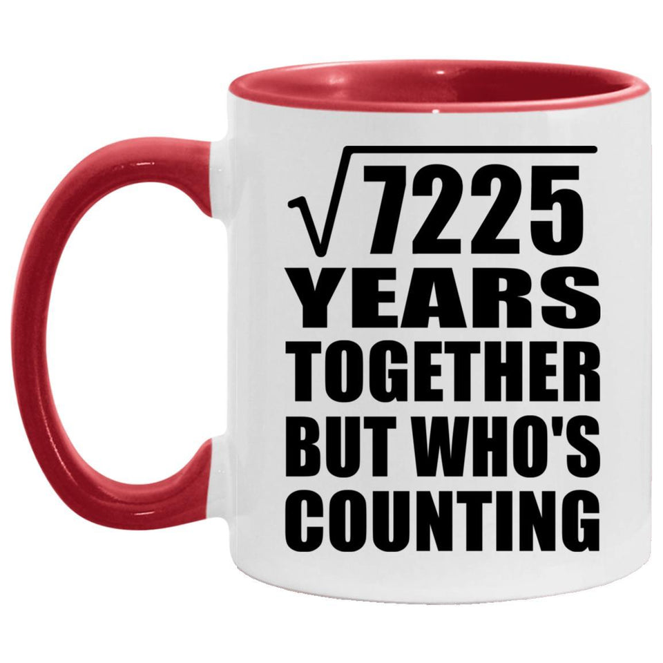 85th Anniversary Square Root of 7225 Years Who's Counting - 11oz Accent Mug Red