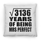 56th Anniversary Square Root of 3136 Years of Mrs Perfect - Throw Pillow