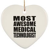 Most Awesome Medical Technologist - Heart Ornament