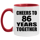86th Anniversary Cheers To 86 Years Together - 11oz Accent Mug Red