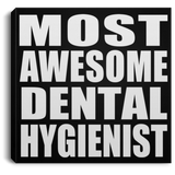 Most Awesome Dental Hygienist - Canvas Square