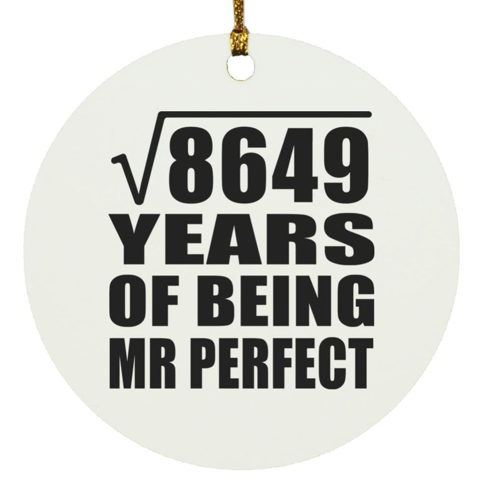 93rd Anniversary Square Root of 8649 Years of Mr Perfect - Circle Ornament