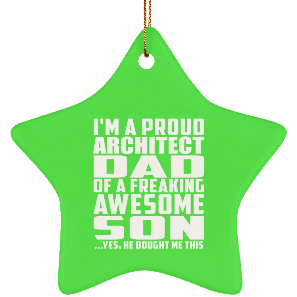Proud Architect Dad Of Awesome Son - Star Ornament
