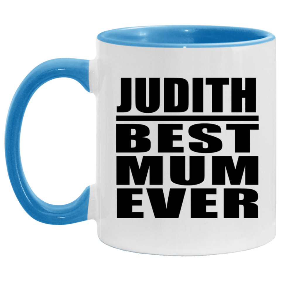 Judith Best Mum Ever - 11oz Accent Mug Blue
