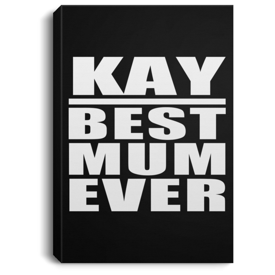 Kay Best Mum Ever - Canvas Portrait