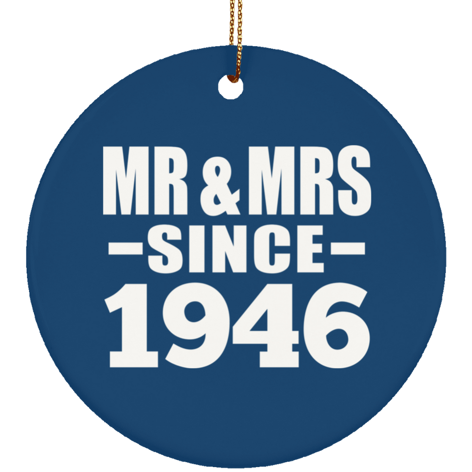 78th Anniversary Mr & Mrs Since 1946 - Circle Ornament
