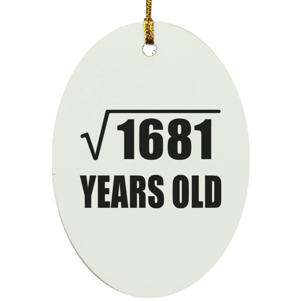 41st Birthday Square Root of 1681 Years Old - Oval Ornament