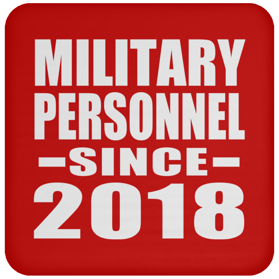 Military Personnel Since 2018 - Drink Coaster