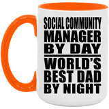 Social Community Manager By Day World's Best Dad By Night - 15oz Accent Mug Orange