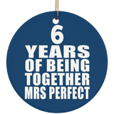6th Anniversary 6 Years Of Being Mrs Perfect - Circle Ornament