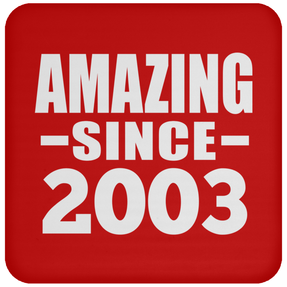 21st Birthday Amazing Since 2003 - Drink Coaster