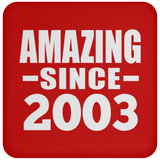 21st Birthday Amazing Since 2003 - Drink Coaster