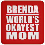 Brenda World's Okayest Mom - Drink Coaster