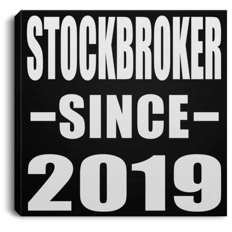 Stockbroker Since 2019 - Canvas Square