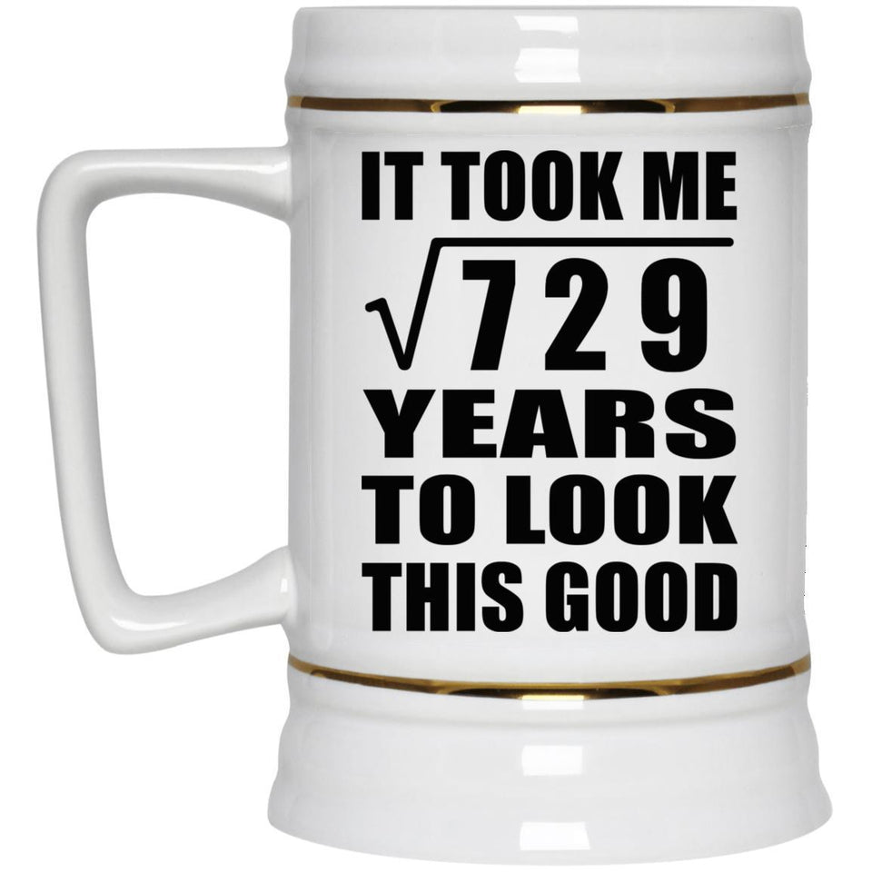 27th Birthday Took Square Root of 729 Years To Look Good - Beer Stein