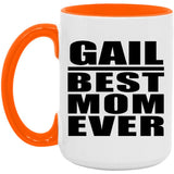 Gail Best Mom Ever - 15oz Accent Mug Orange