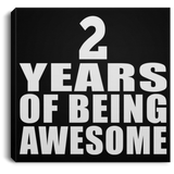 2nd Birthday 2 Years Of Being Awesome - Canvas Square
