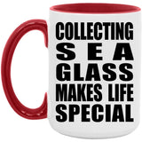 Collecting Sea Glass Makes Life Special - 15oz Accent Mug Red