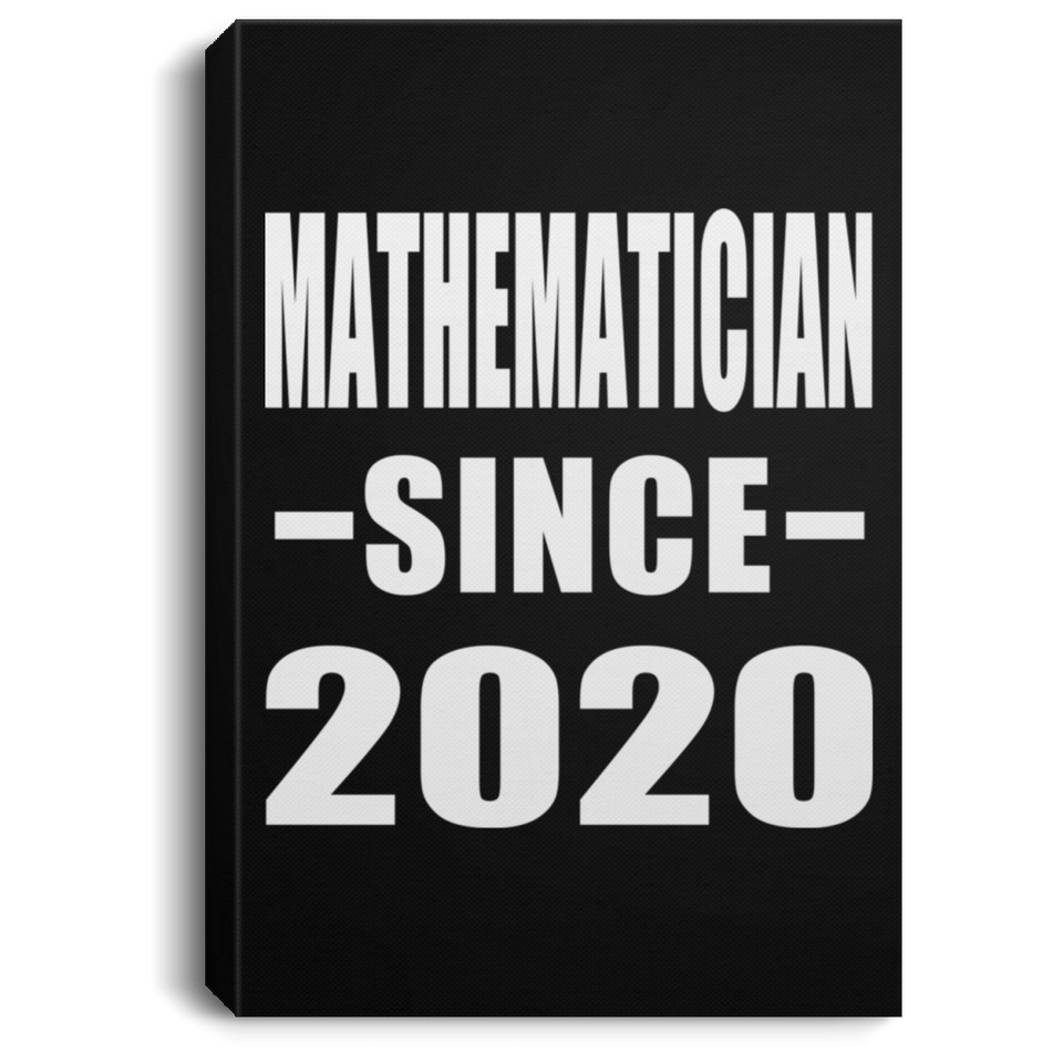 Mathematician Since 2020 - Canvas Portrait