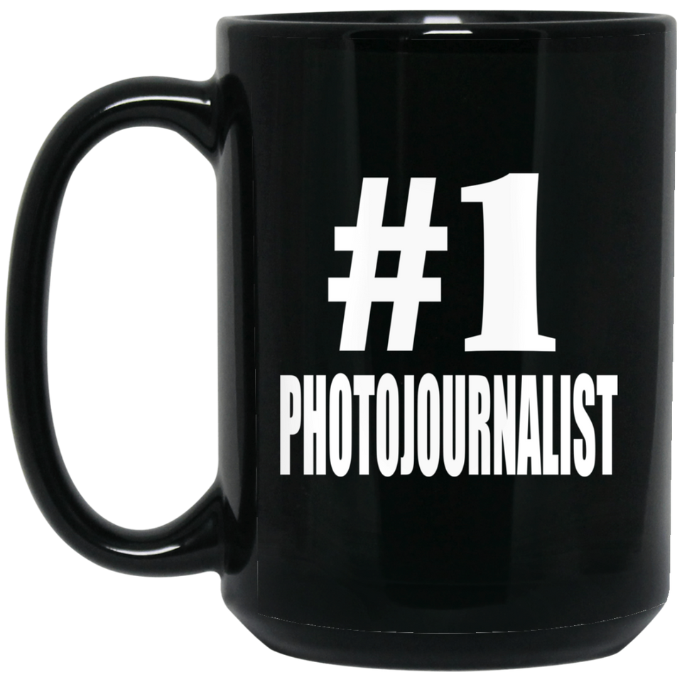 Number One #1 Photojournalist - 15 Oz Coffee Mug Black