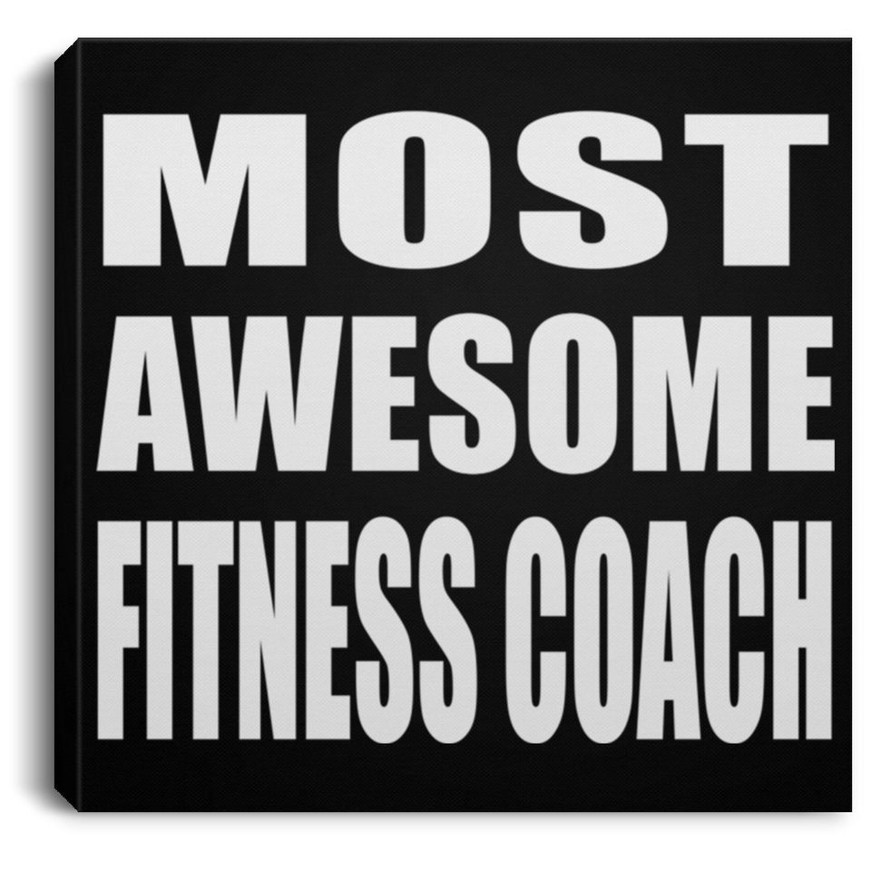 Most Awesome Fitness Coach - Canvas Square