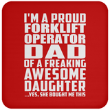 Proud Forklift Operator Dad Of Awesome Daughter - Drink Coaster