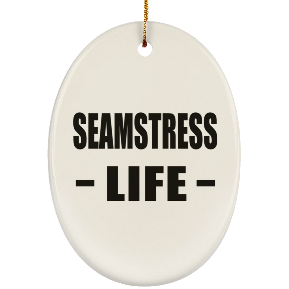 Seamstress Life - Oval Ornament