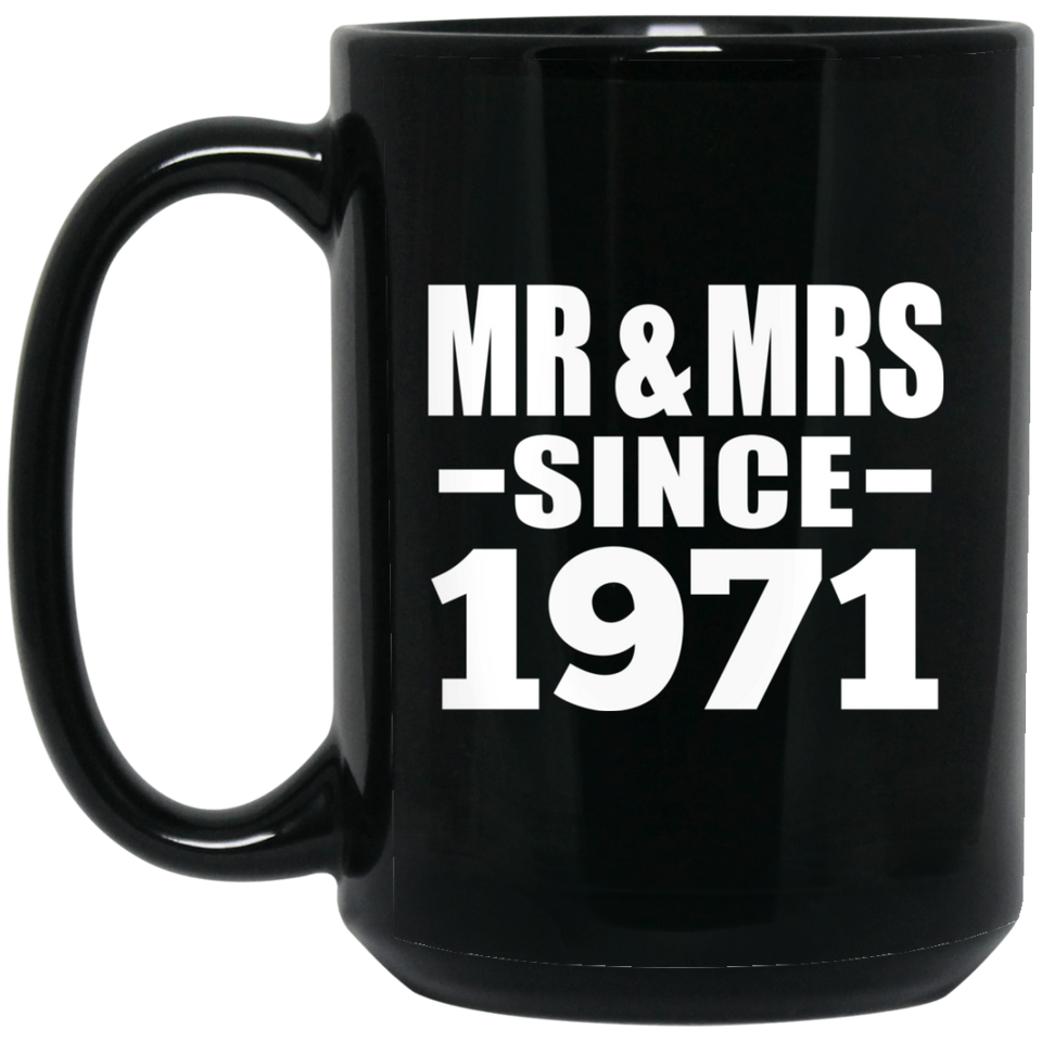 53rd Anniversary Mr & Mrs Since 1971 - 15 Oz Coffee Mug Black