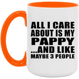 All I Care About Is My Pappy - 15oz Accent Mug Orange