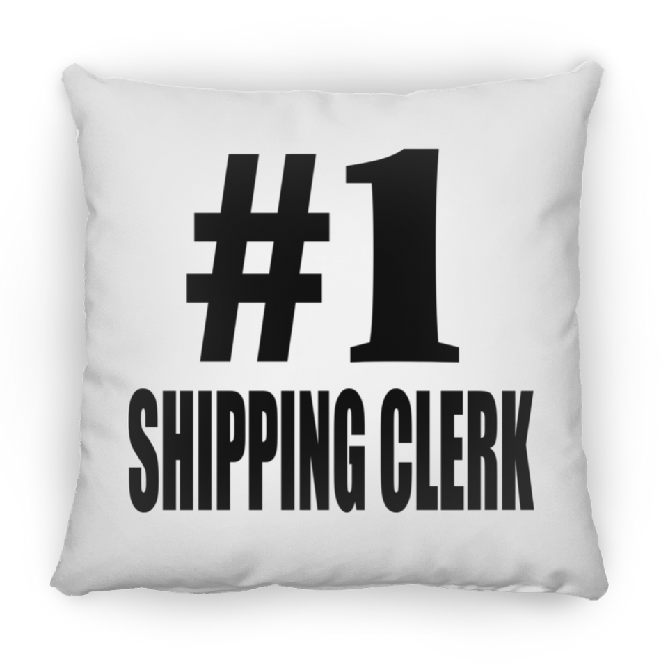 Number One #1 Shipping Clerk - Throw Pillow