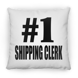Number One #1 Shipping Clerk - Throw Pillow