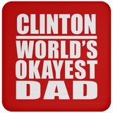 Clinton World's Okayest Dad - Coaster