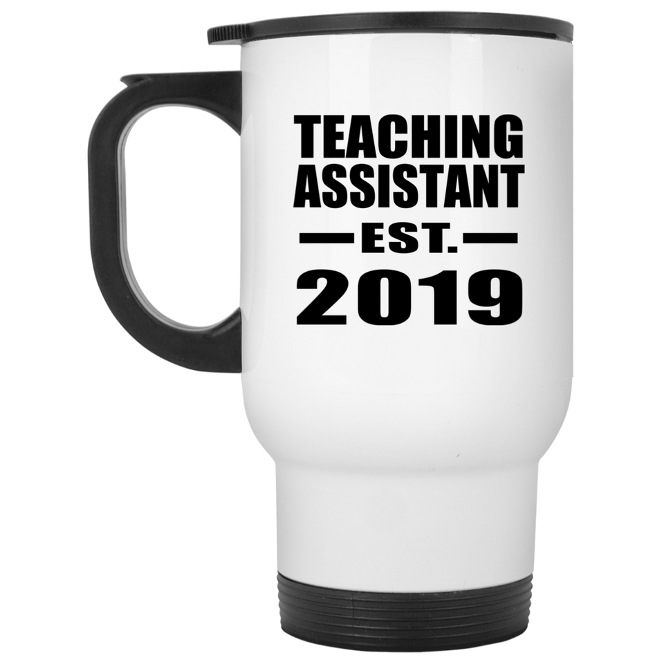 Teaching Assistant Established EST. 2019 - White Travel Mug