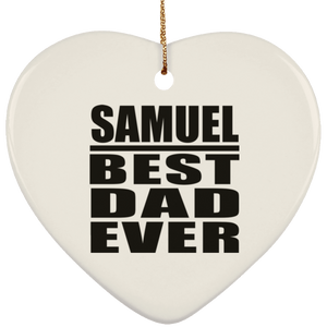 Samuel Best Dad Ever - Heart Ornament